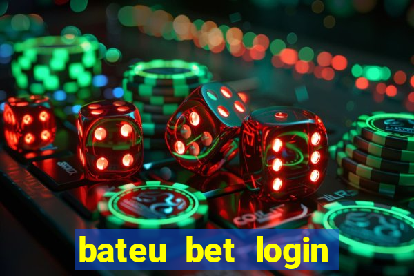 bateu bet login entrar na minha conta